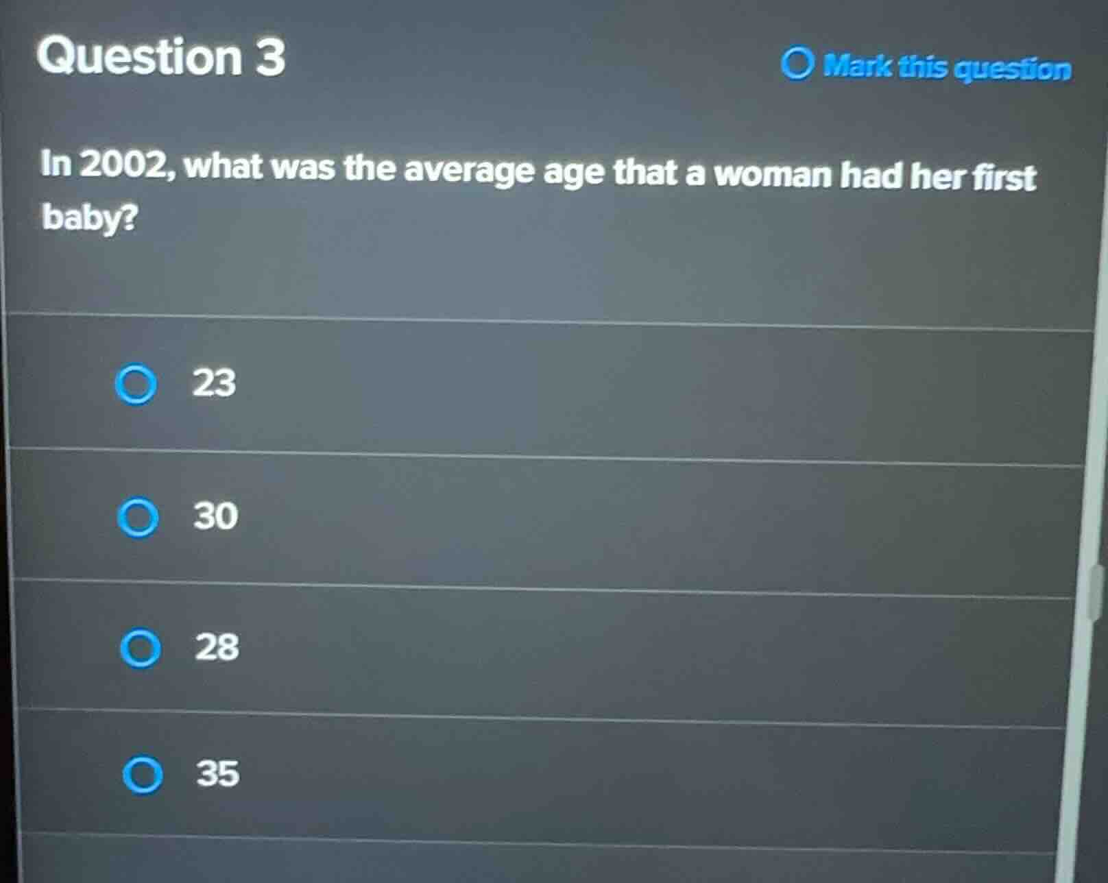 question 3 in 2002, what was the average age that a woman had her first…