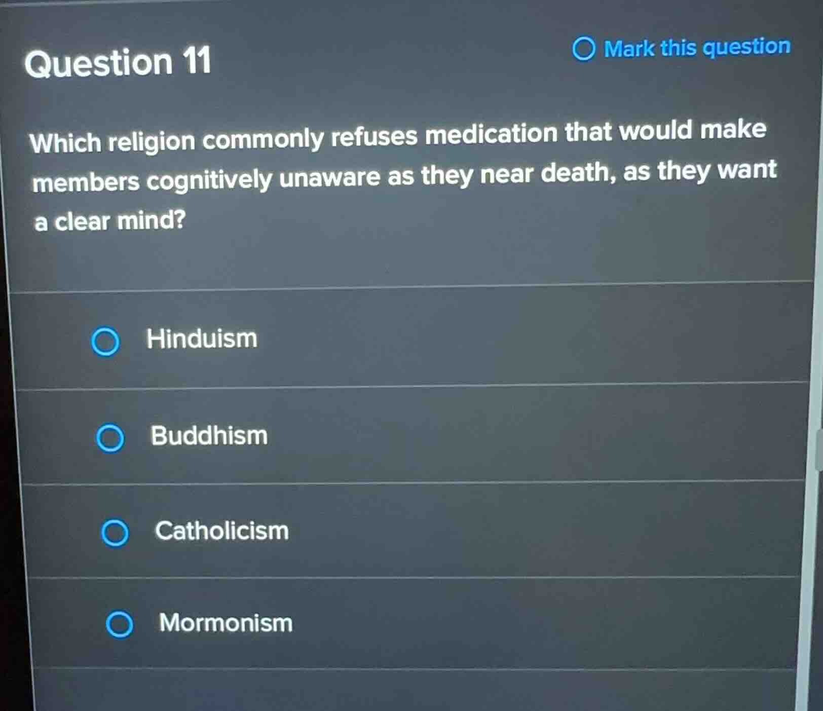 question 11 which religion commonly refuses medication that would make …