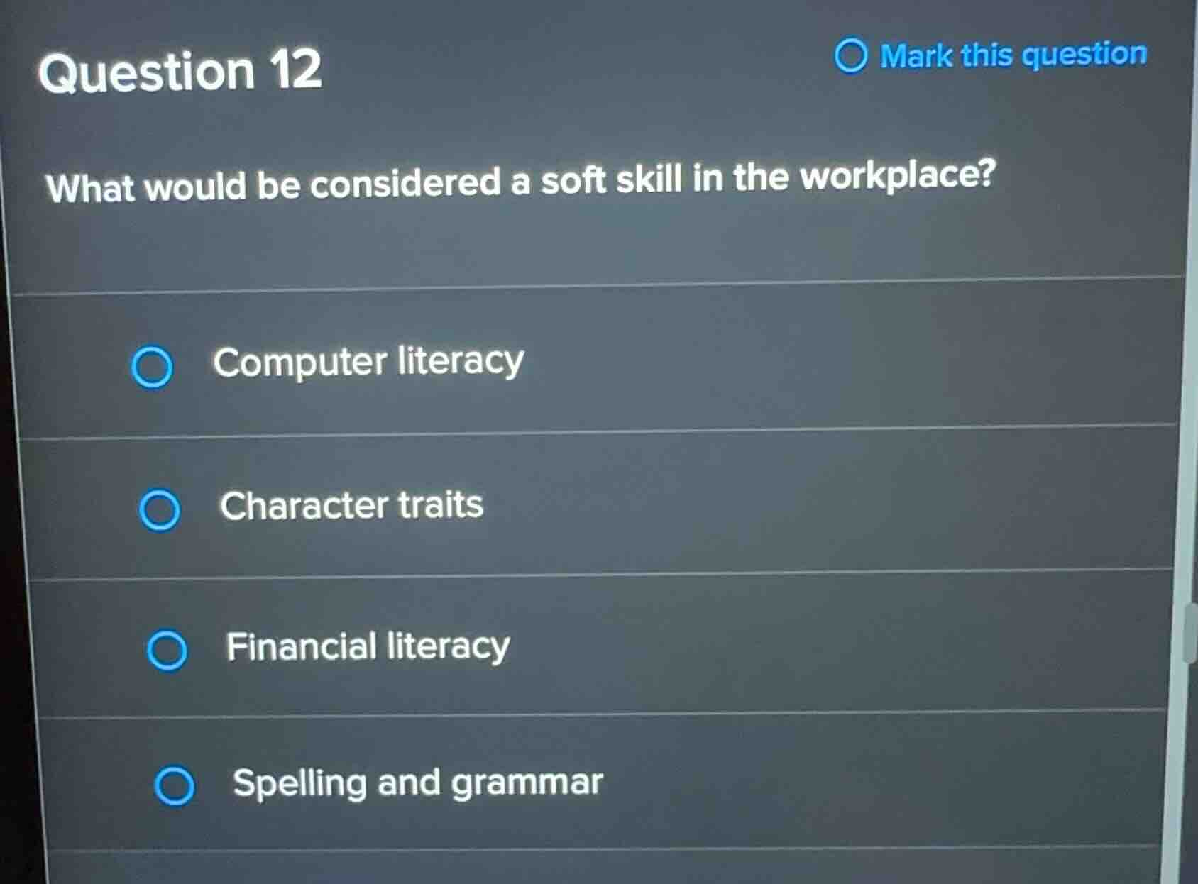 question 12 what would be considered a soft skill in the workplace? com…