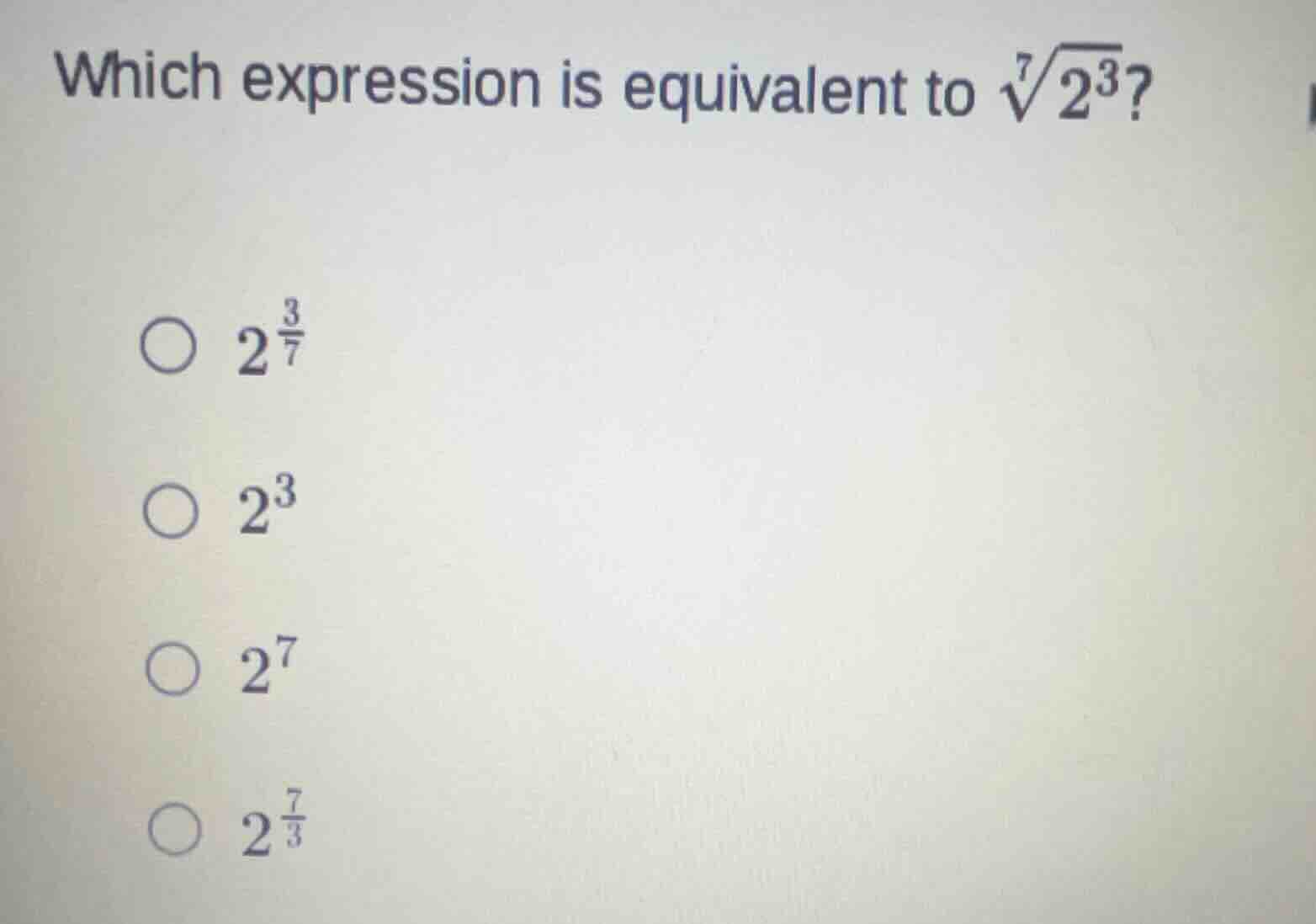which expression is equivalent to \\(\\sqrt7{2^3}\\)? \\(\\bigcirc\\) \…