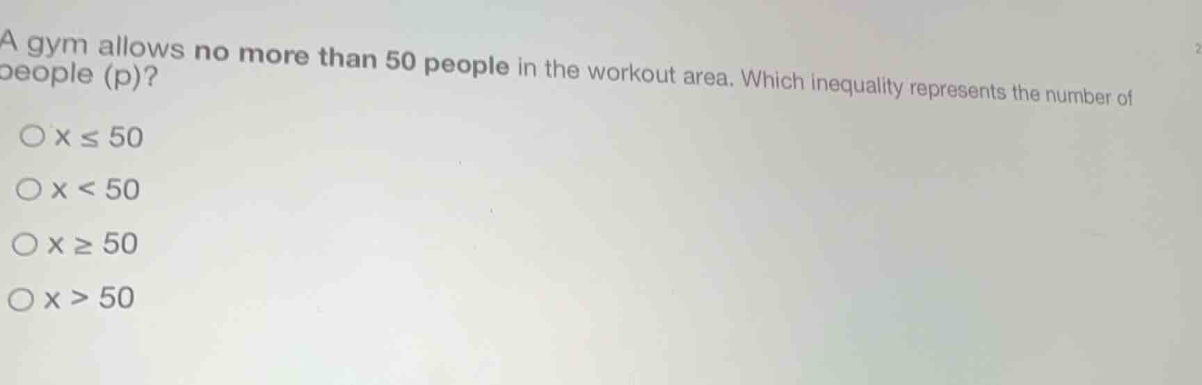 a gym allows no more than 50 people in the workout area. which inequali…