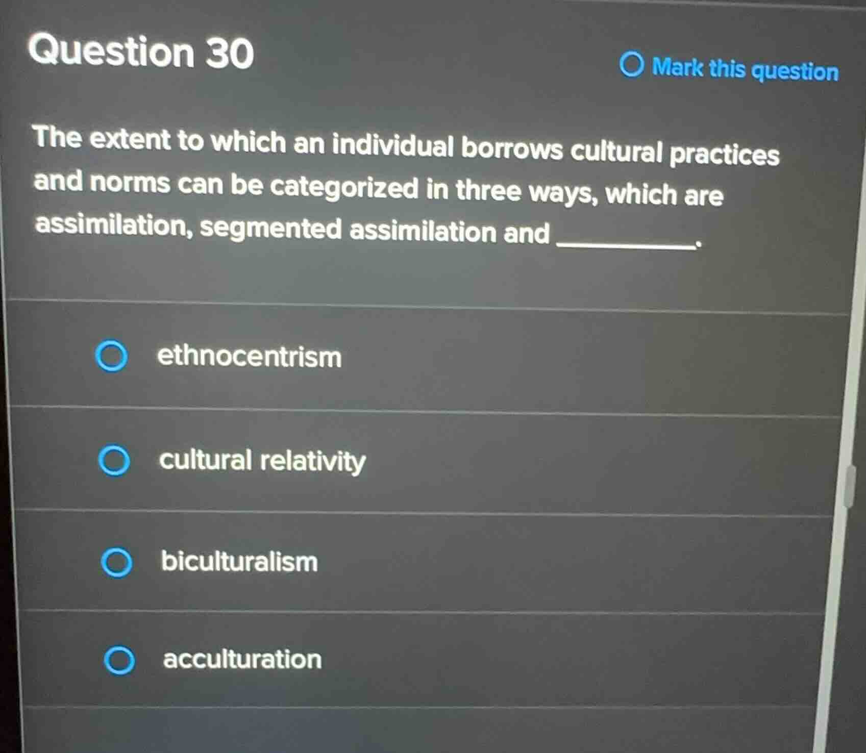 question 30 the extent to which an individual borrows cultural practice…