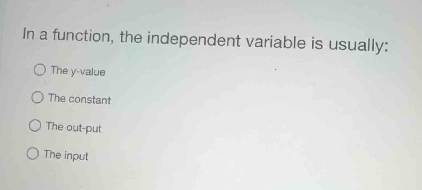 in a function, the independent variable is usually: the y-value the con…