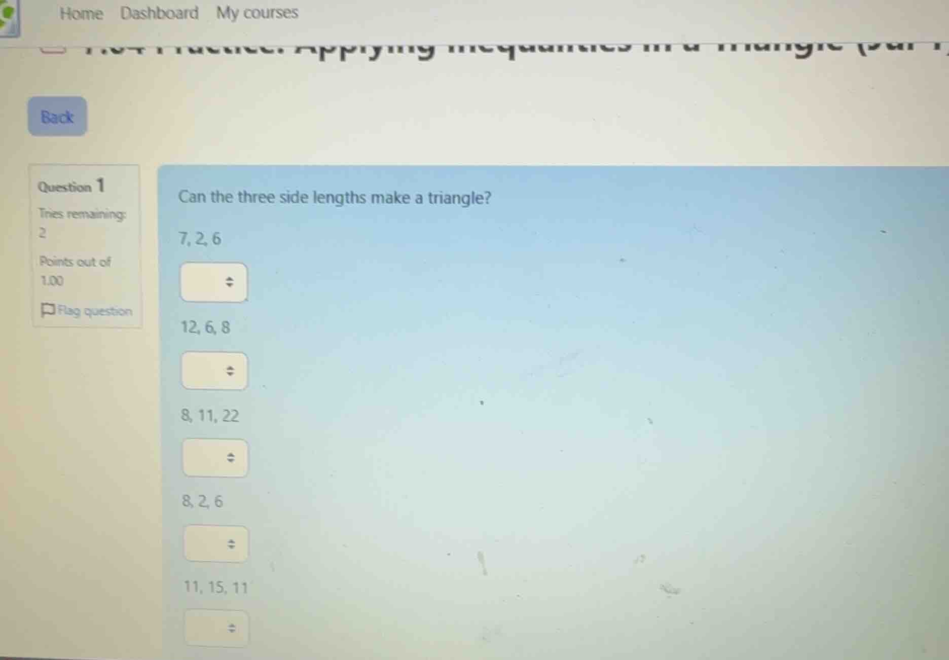 can the three side lengths make a triangle? 7, 2, 6 12, 6, 8 8, 11, 22 …
