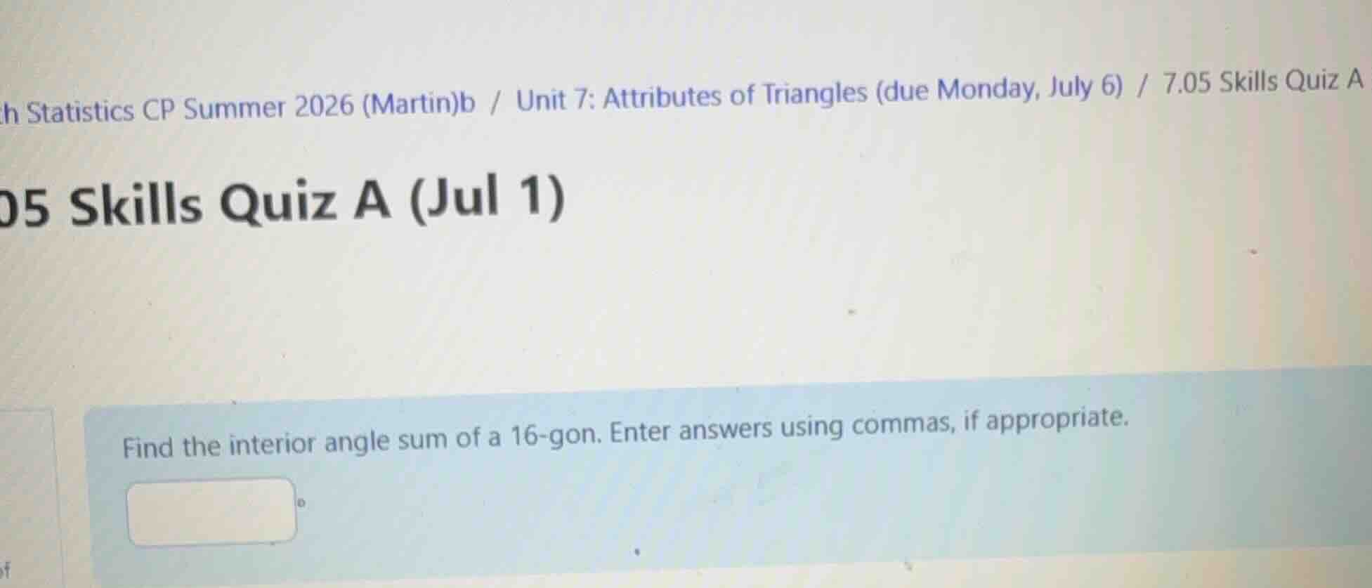 find the interior angle sum of a 16-gon. enter answers using commas, if…