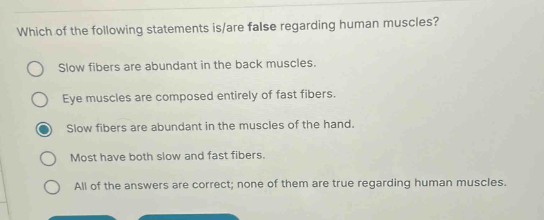 which of the following statements is/are false regarding human muscles?…