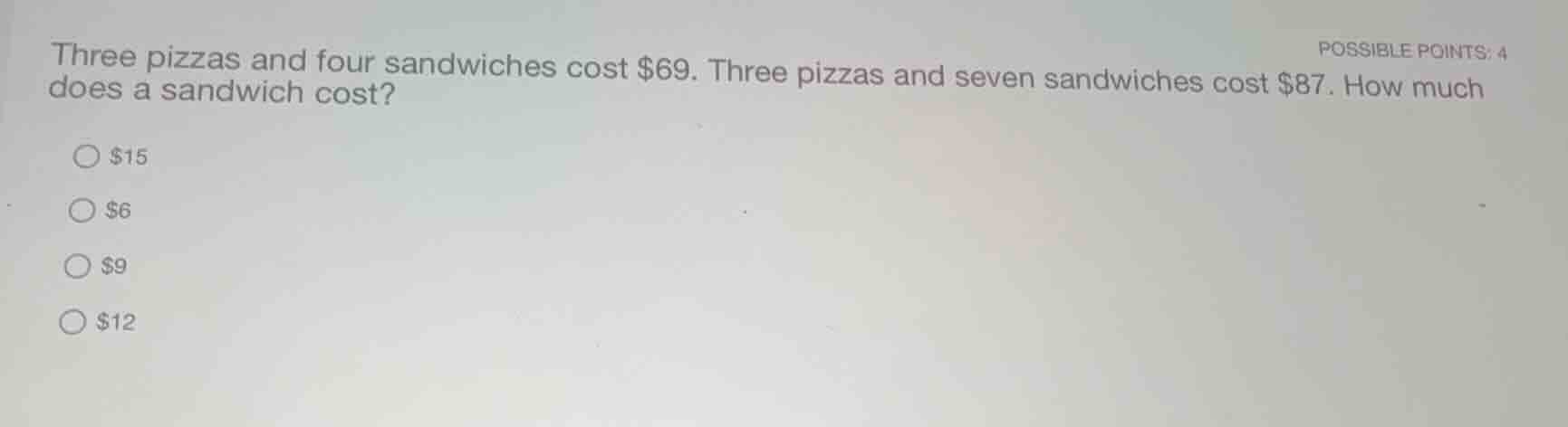 three pizzas and four sandwiches cost \\$69. three pizzas and seven san…