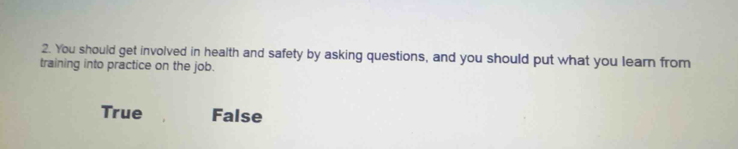 2. you should get involved in health and safety by asking questions, an…