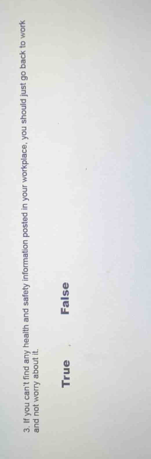 3. if you cant find any health and safety information posted in your wo…