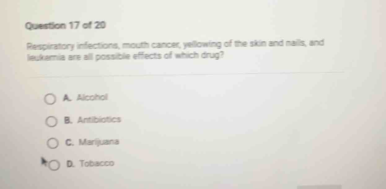 question 17 of 20 respiratory infections, mouth cancer, yellowing of th…