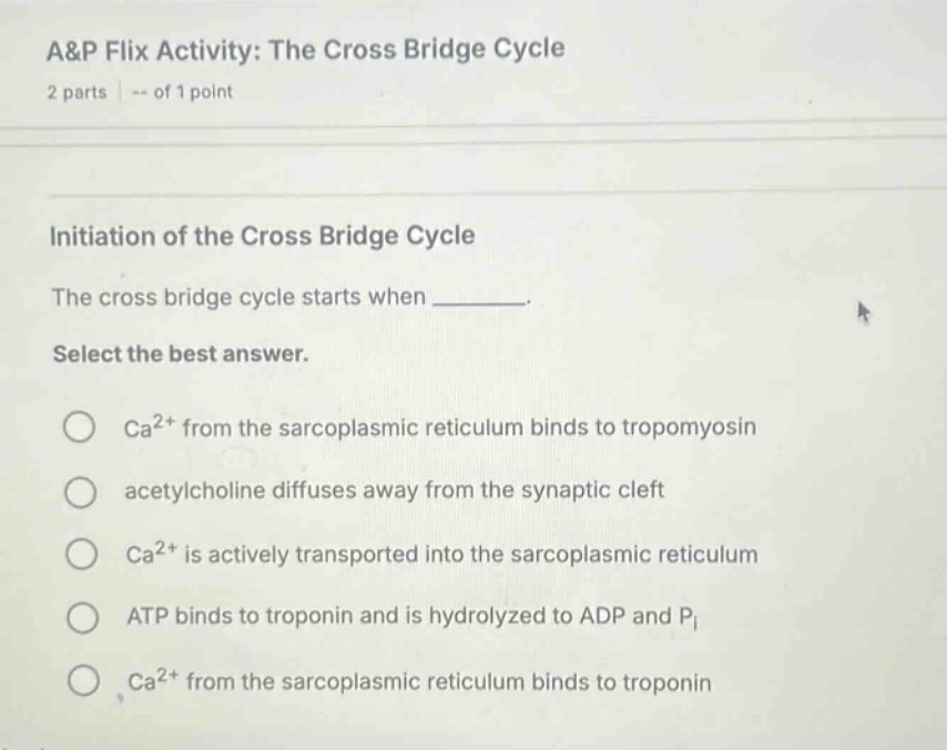 a&p flix activity: the cross bridge cycle 2 parts | -- of 1 point initi…