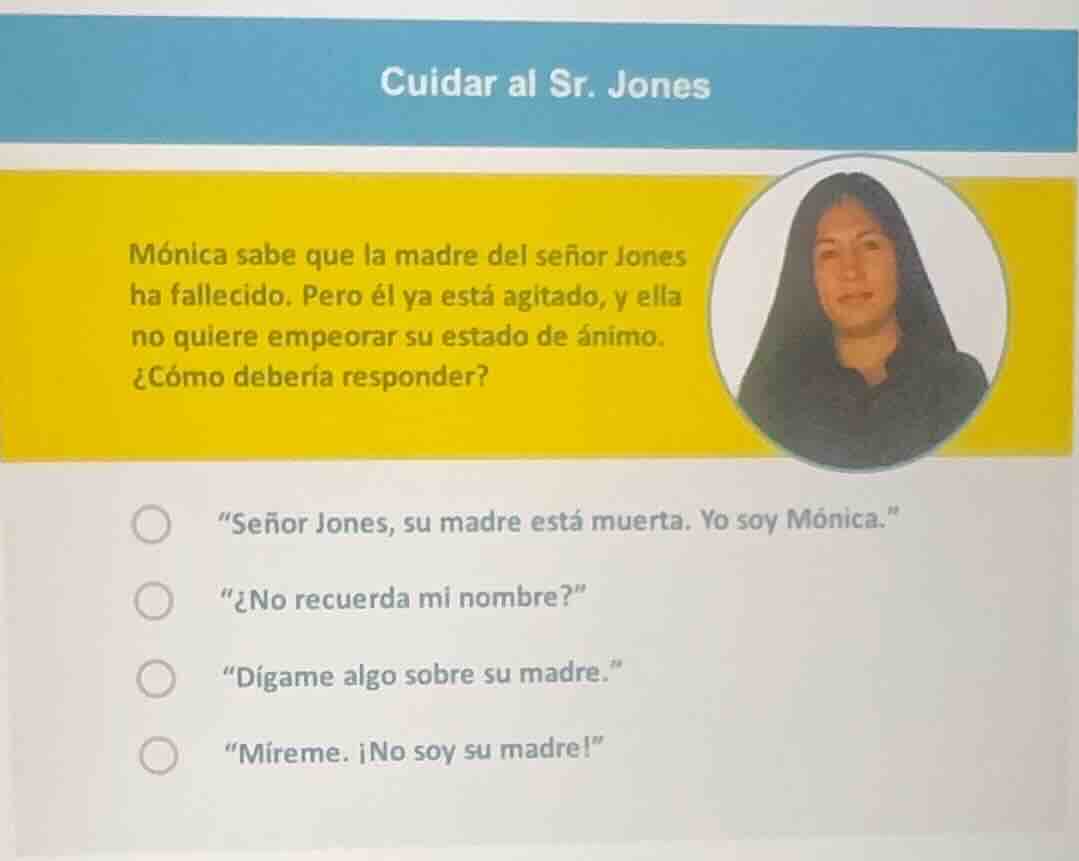 cuidar al sr. jones mónica sabe que la madre del señor jones ha falleci…