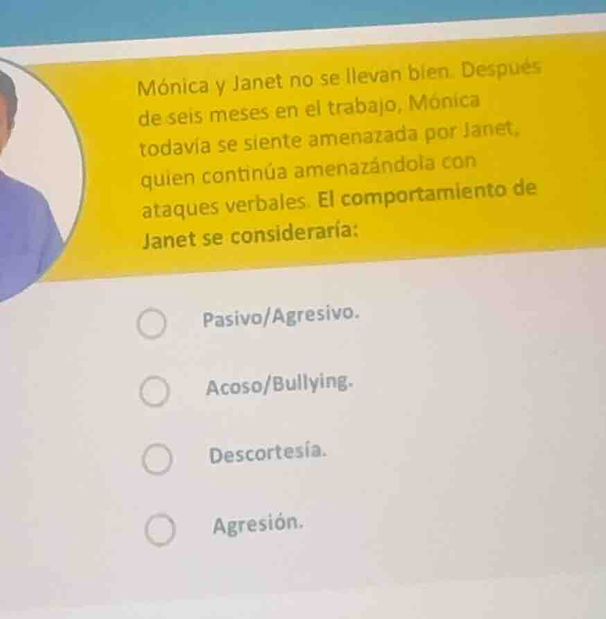 mónica y janet no se llevan bien. después de seis meses en el trabajo, …