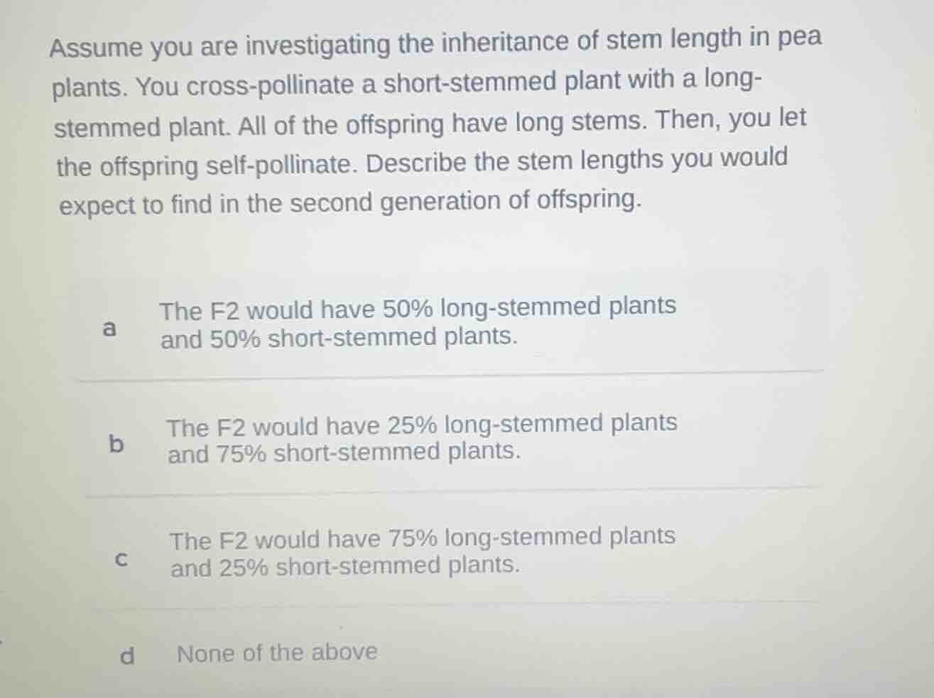 assume you are investigating the inheritance of stem length in pea plan…
