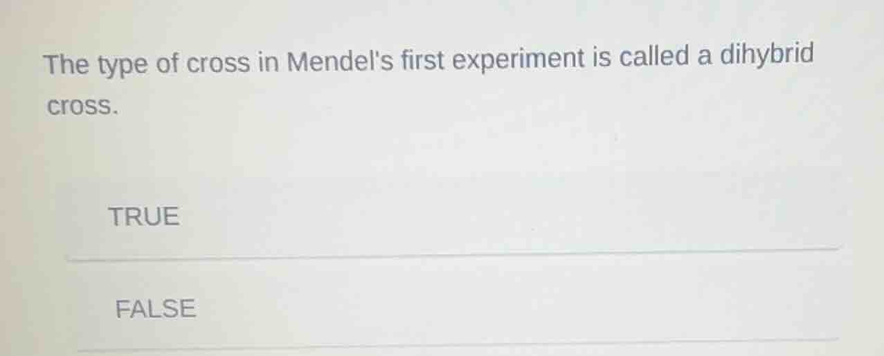 the type of cross in mendels first experiment is called a dihybrid cros…