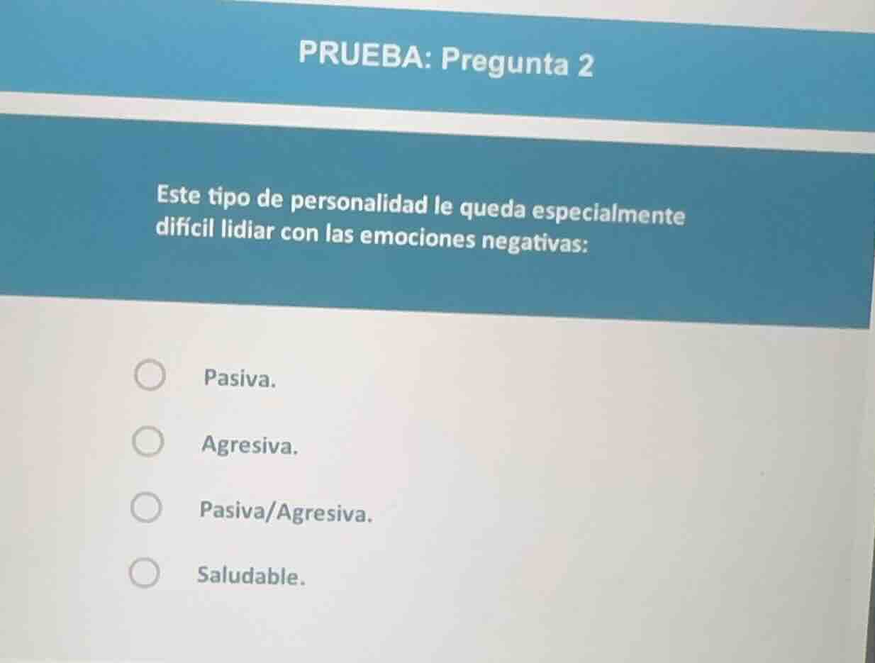 prueba: pregunta 2 este tipo de personalidad le queda especialmente dif…
