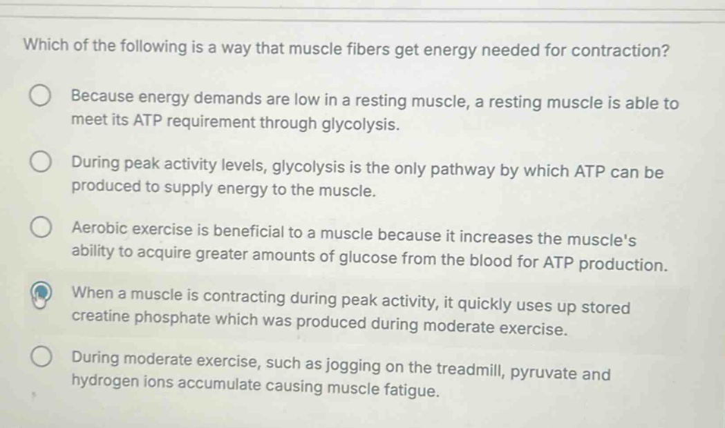 which of the following is a way that muscle fibers get energy needed fo…