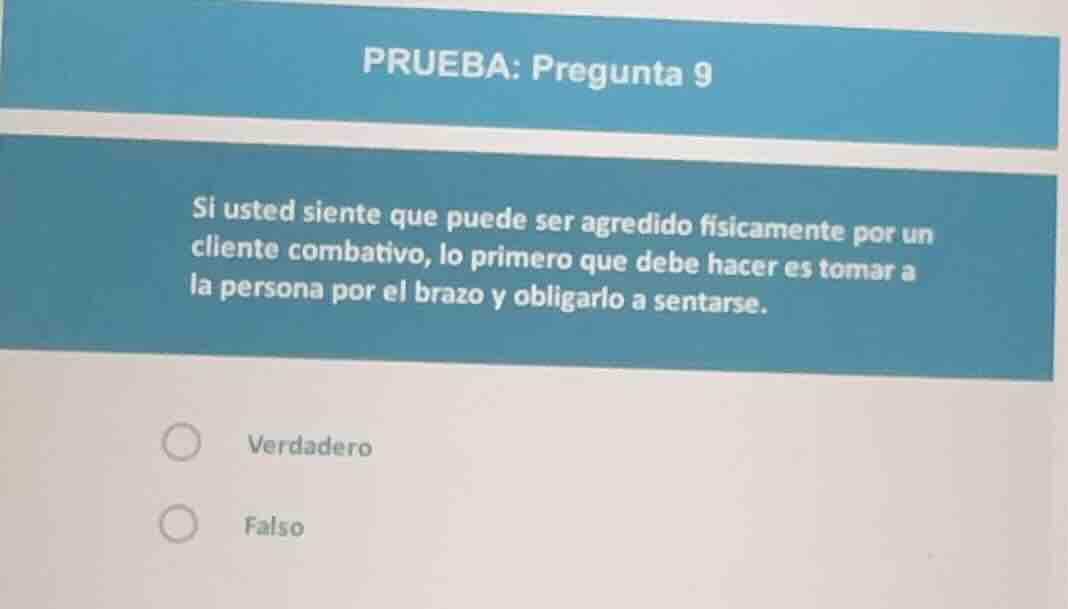 prueba: pregunta 9 si usted siente que puede ser agredido físicamente p…