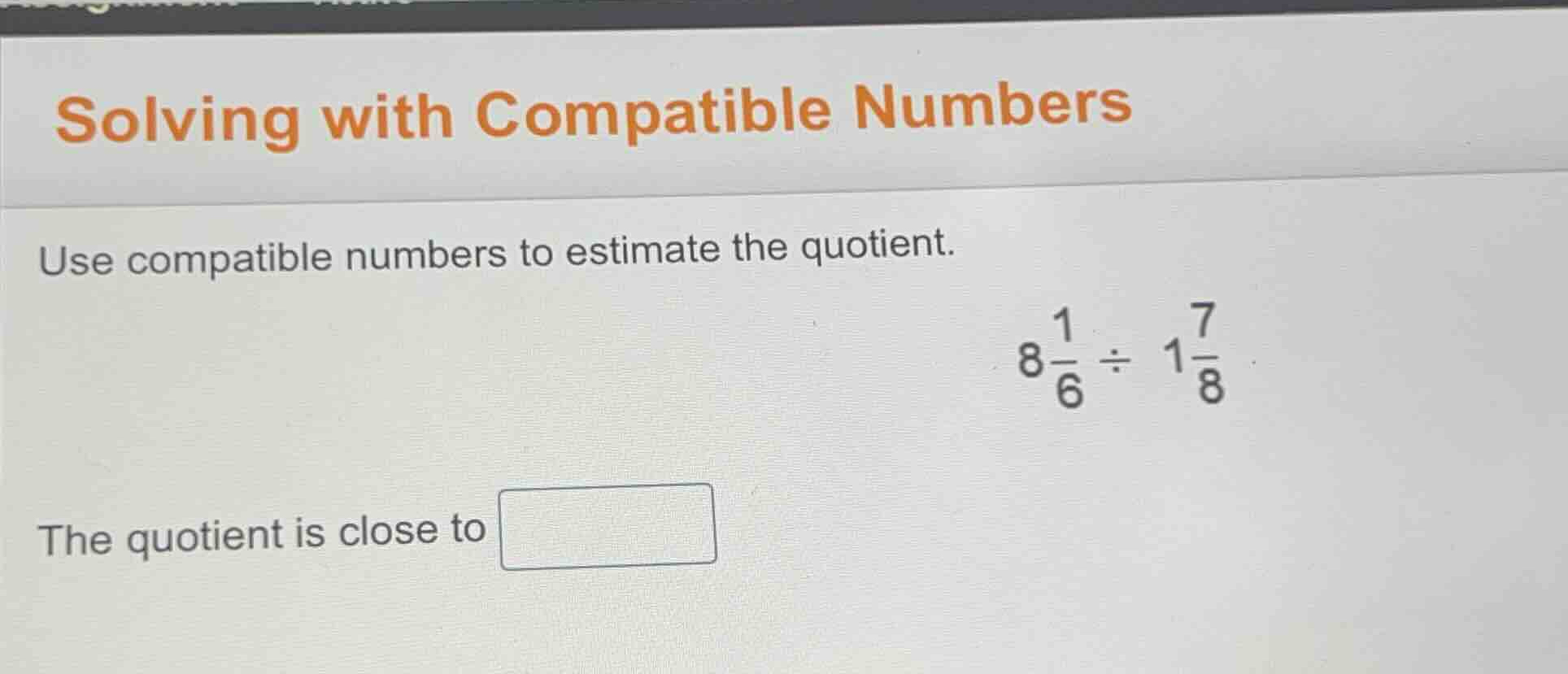 solving with compatible numbers use compatible numbers to estimate the …