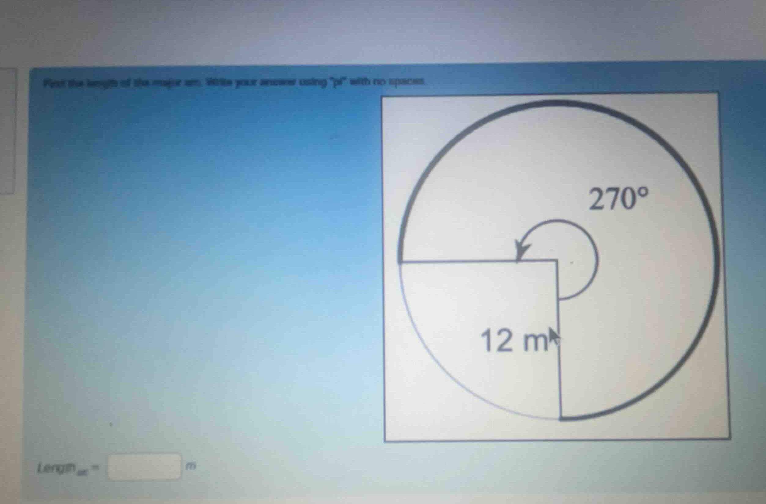 find the length of the major arc. write your answer using \pi\ with no …