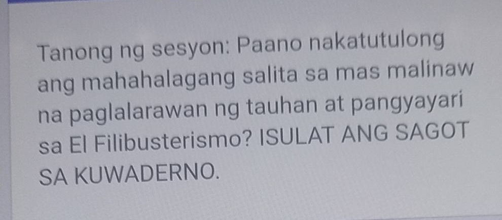 tanong ng sesyon: paano nakatutulong ang mahahalagang salita sa mas mal…