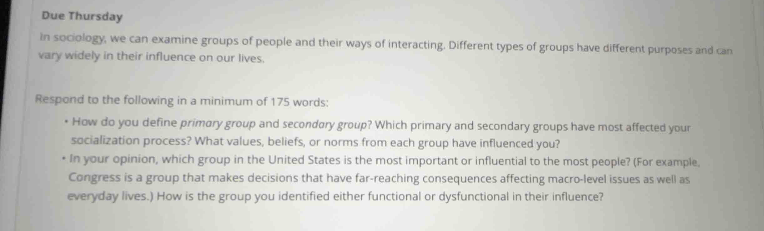 due thursday in sociology, we can examine groups of people and their wa…