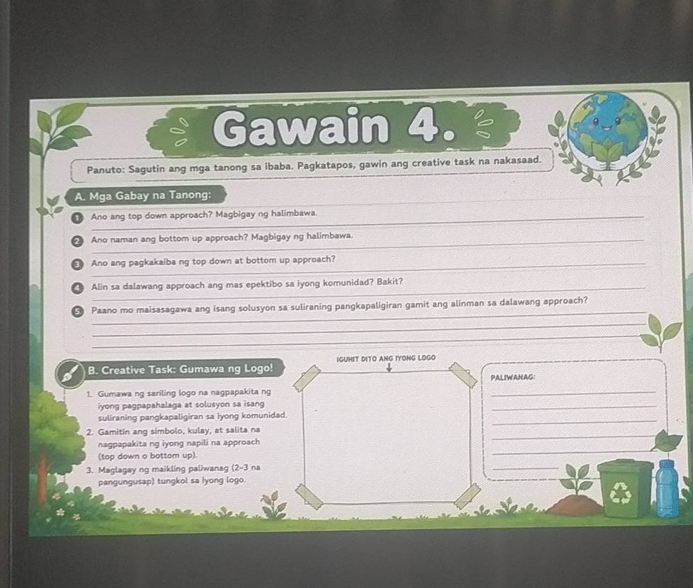 gawain 4. panuto: sagutin ang mga tanong sa ibaba. pagkatapos, gawin an…