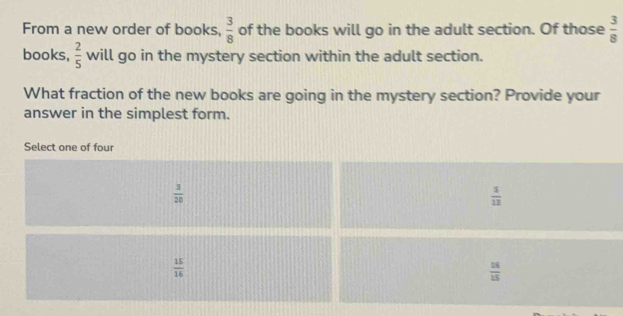 from a new order of books, \\(\\frac{3}{8}\\) of the books will go in t…