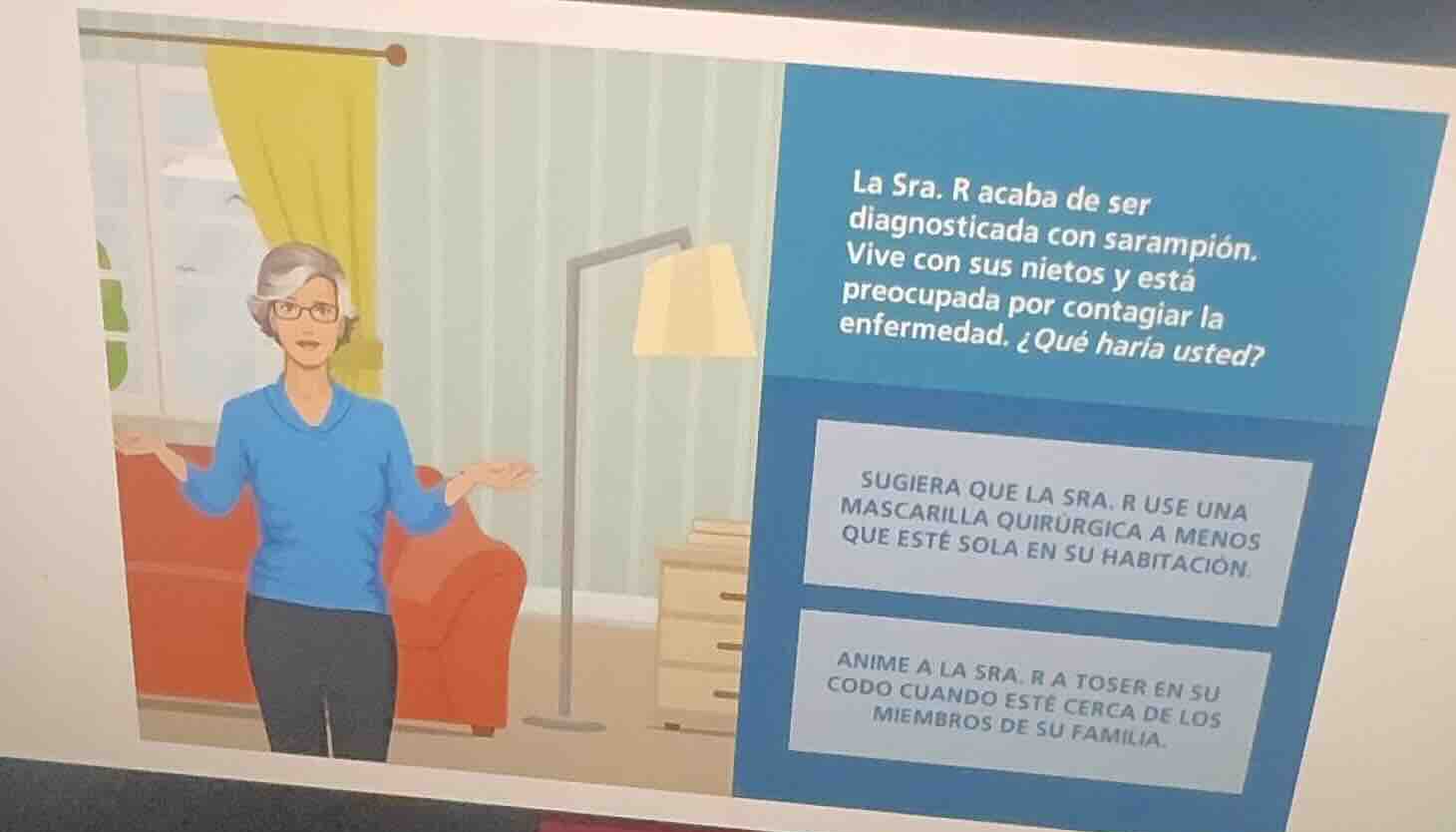 la sra. r acaba de ser diagnosticada con sarampión. vive con sus nietos…