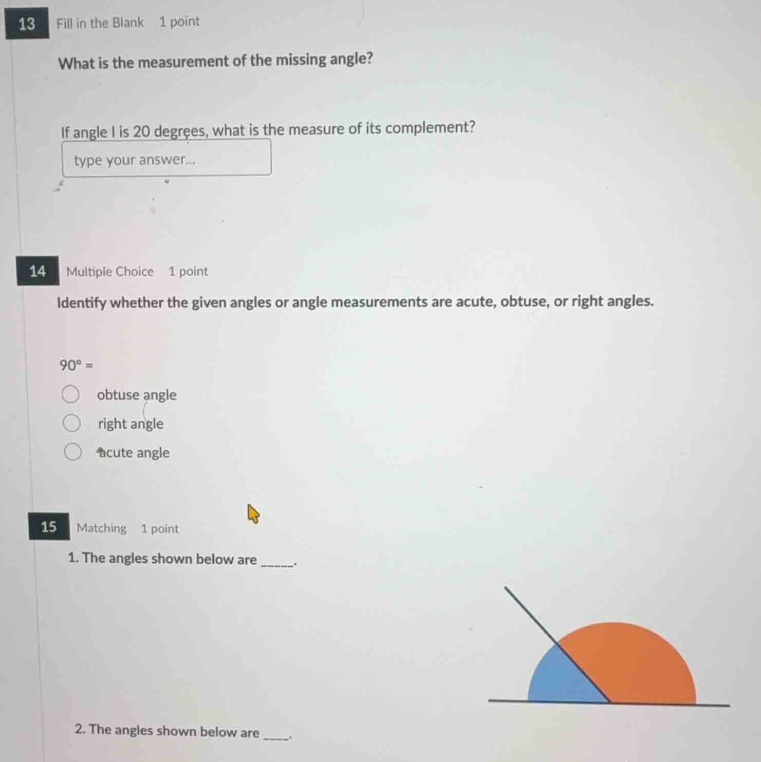 13 fill in the blank 1 point what is the measurement of the missing ang…