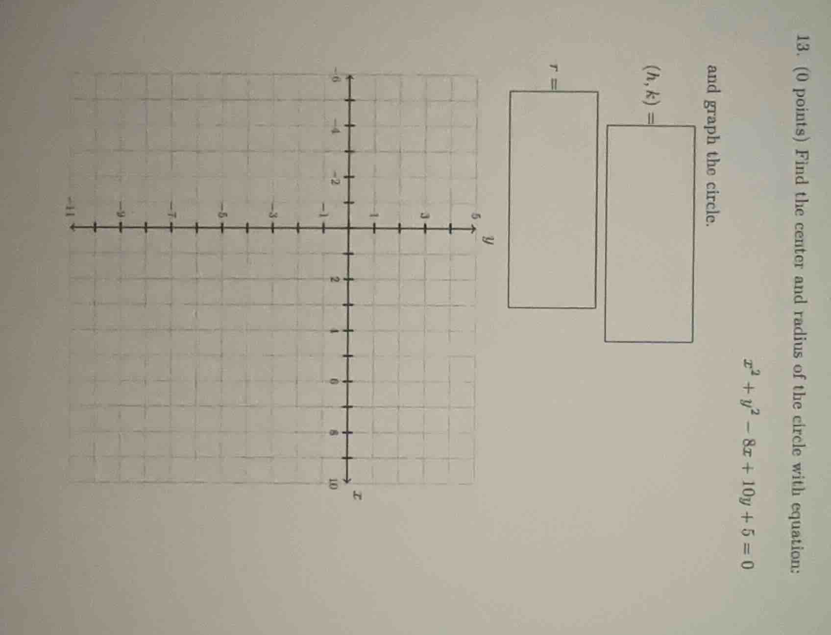 13. (0 points) find the center and radius of the circle with equation: …