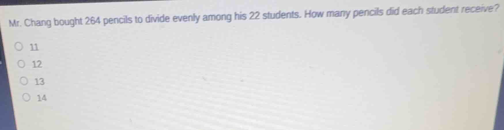 mr. chang bought 264 pencils to divide evenly among his 22 students. ho…