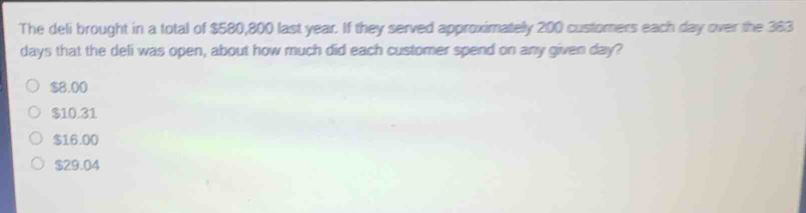 the deli brought in a total of $580,800 last year. if they served appro…