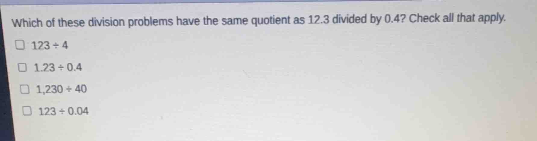 which of these division problems have the same quotient as 12.3 divided…