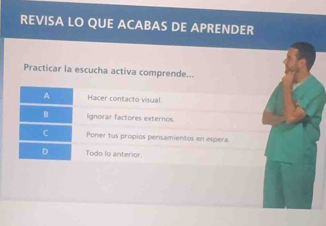 revisa lo que acabas de aprender practicar la escucha activa comprende.…