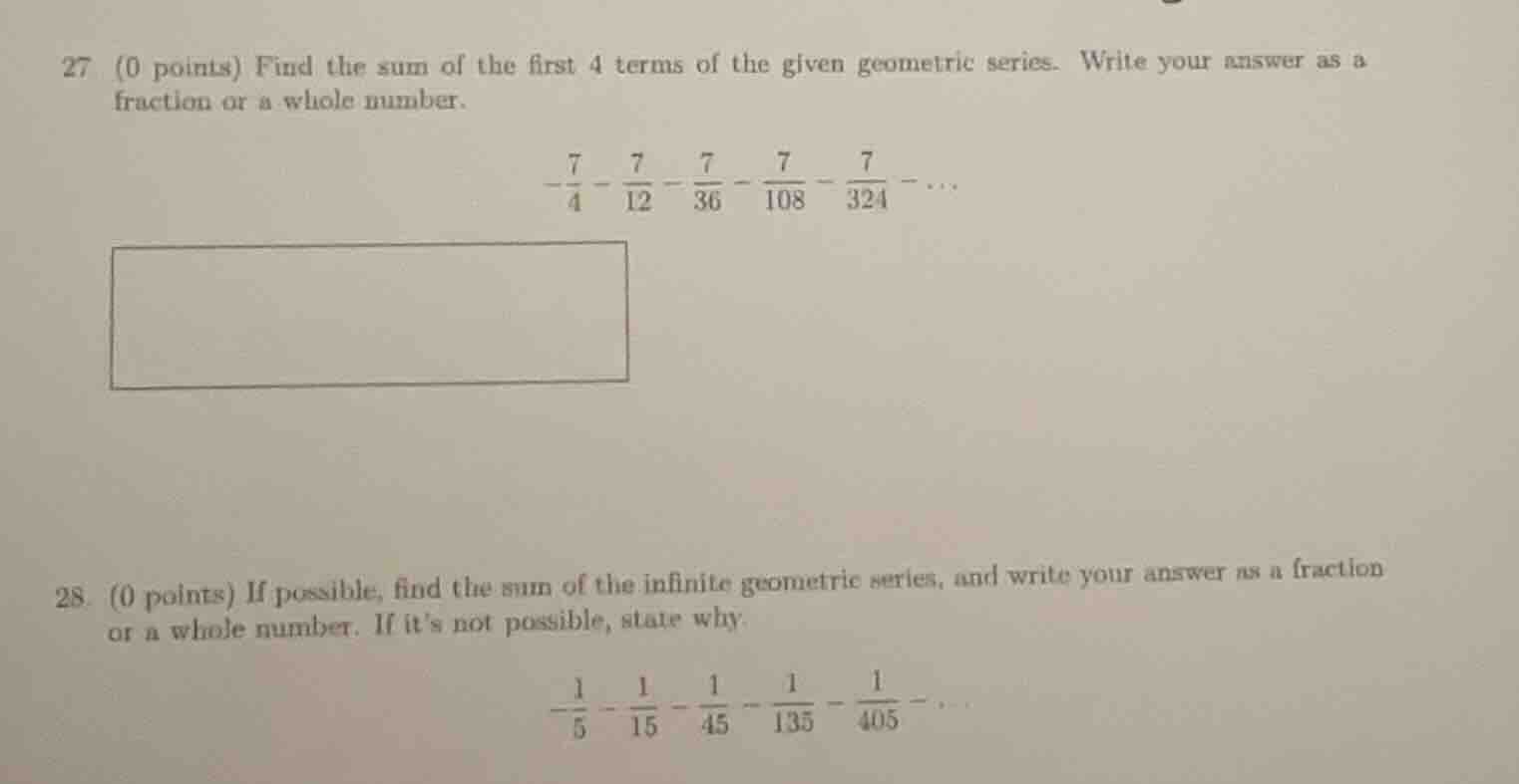 27. (0 points) find the sum of the first 4 terms of the given geometric…