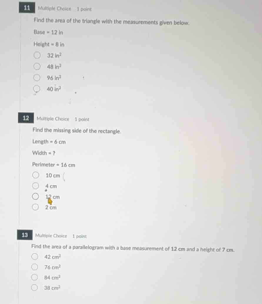 11 multiple choice 1 point find the area of the triangle with the measu…