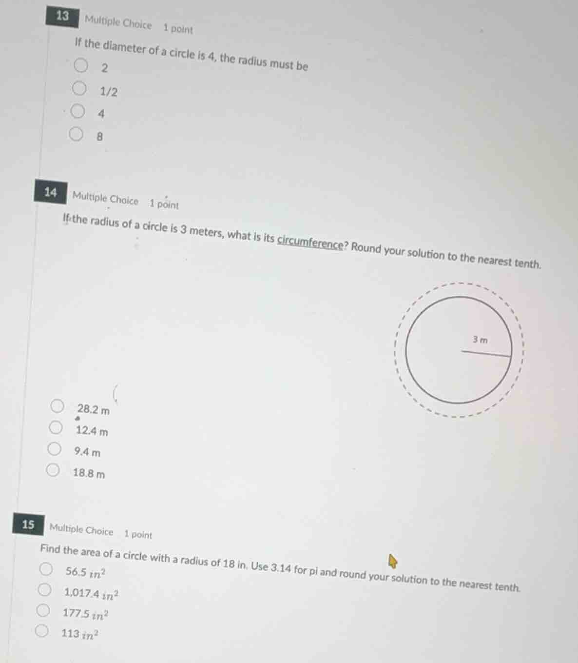13 multiple choice 1 point if the diameter of a circle is 4, the radius…