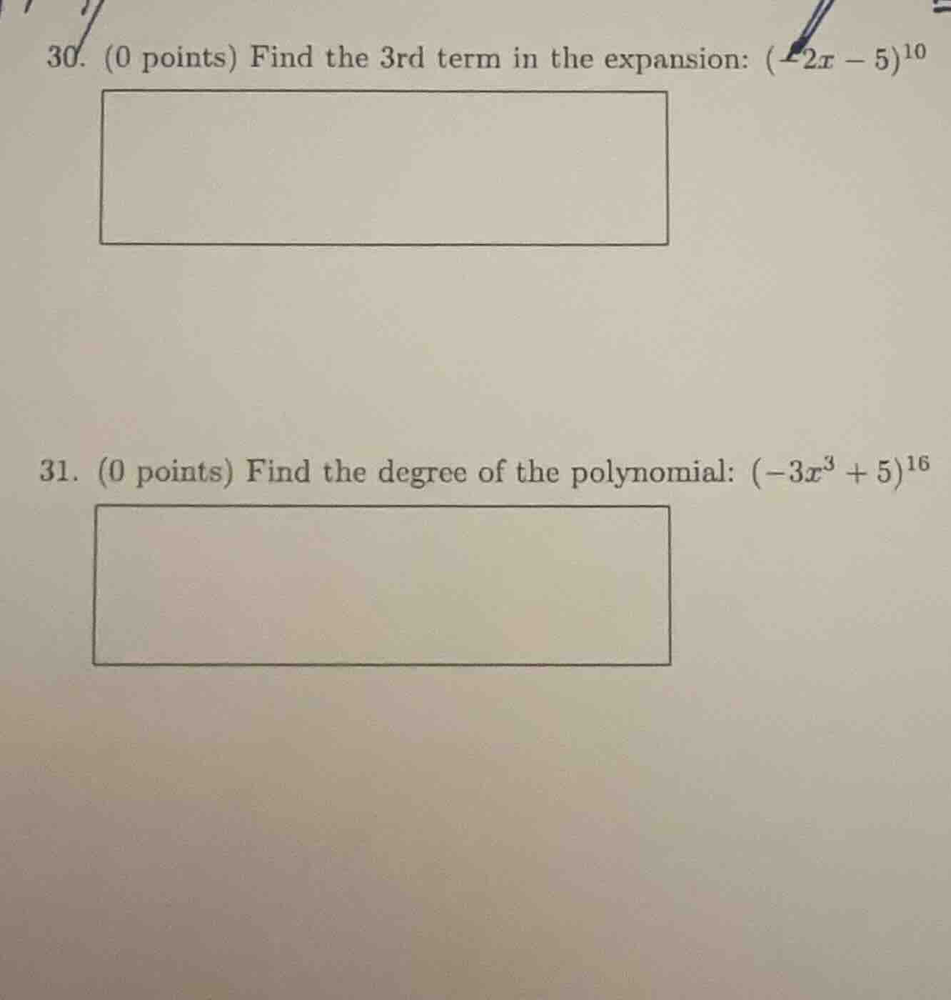 30. (0 points) find the 3rd term in the expansion: \\((-2x - 5)^{10}\\)…