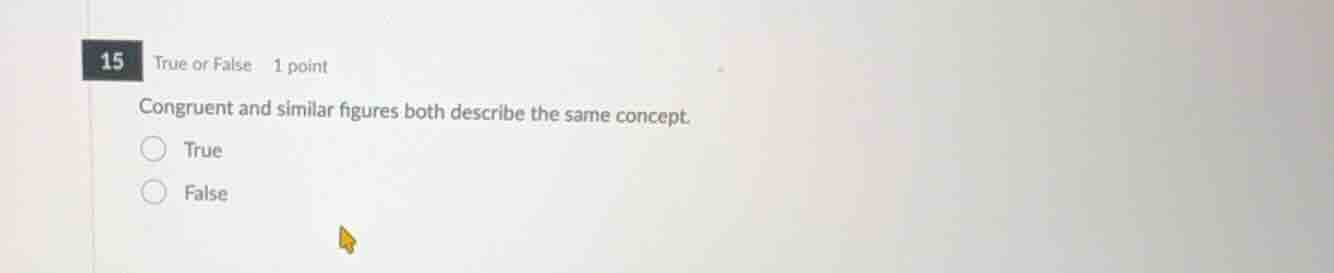15 true or false 1 point congruent and similar figures both describe th…
