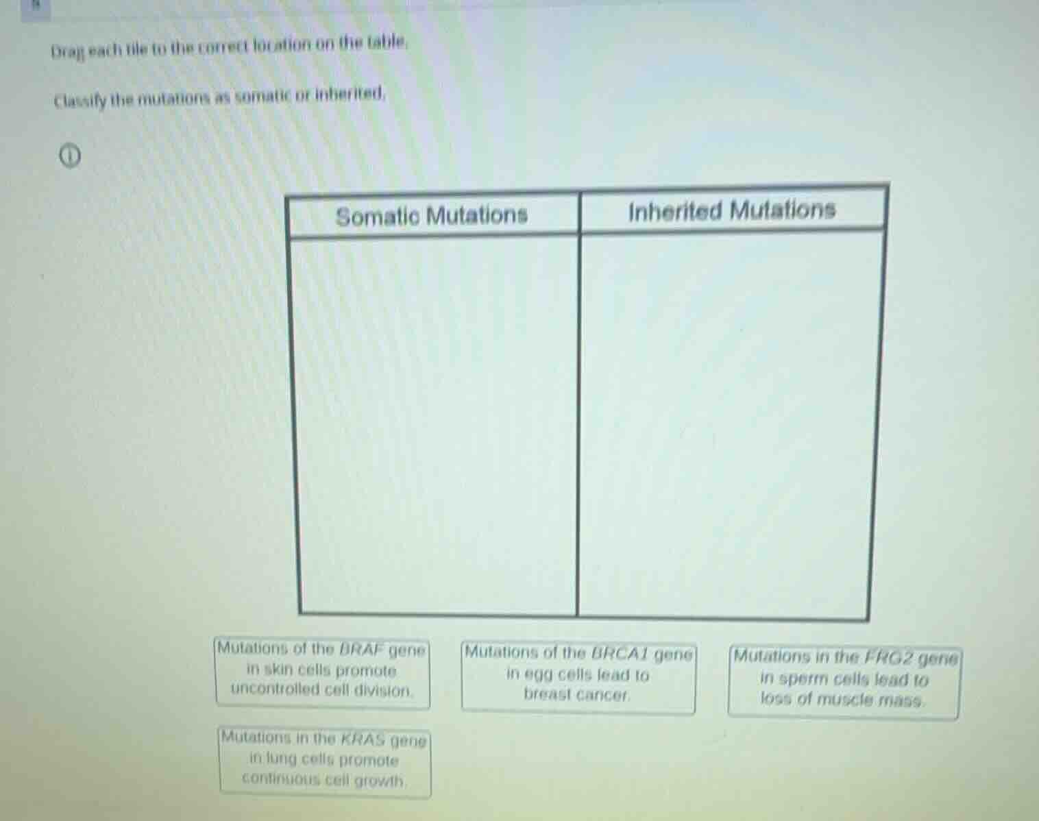 drag each tile to the correct location on the table. classify the mutat…