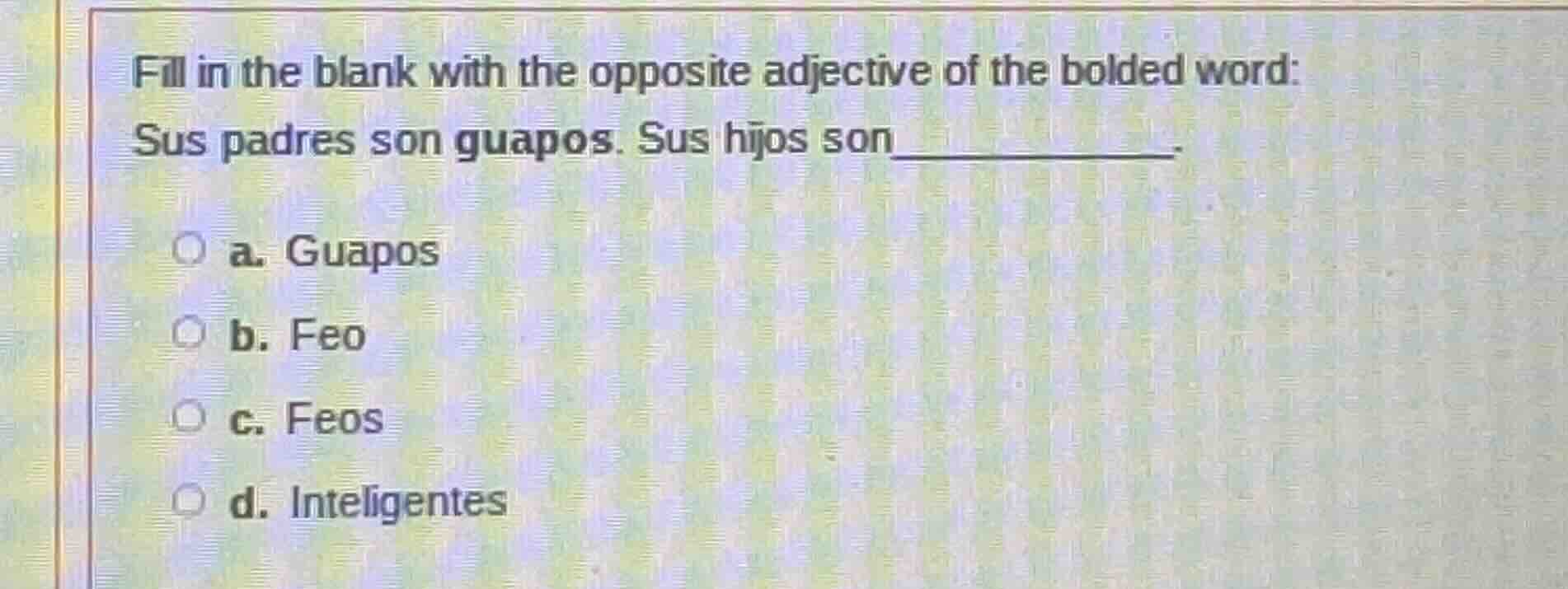 fill in the blank with the opposite adjective of the bolded word: sus p…