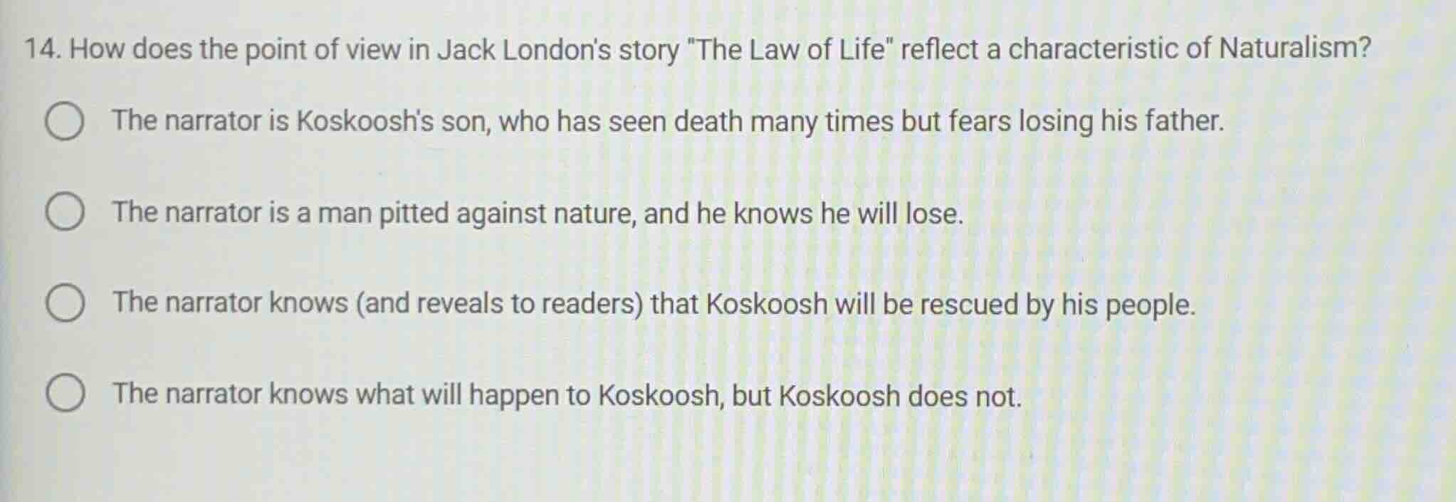 14. how does the point of view in jack londons story \the law of life\ …
