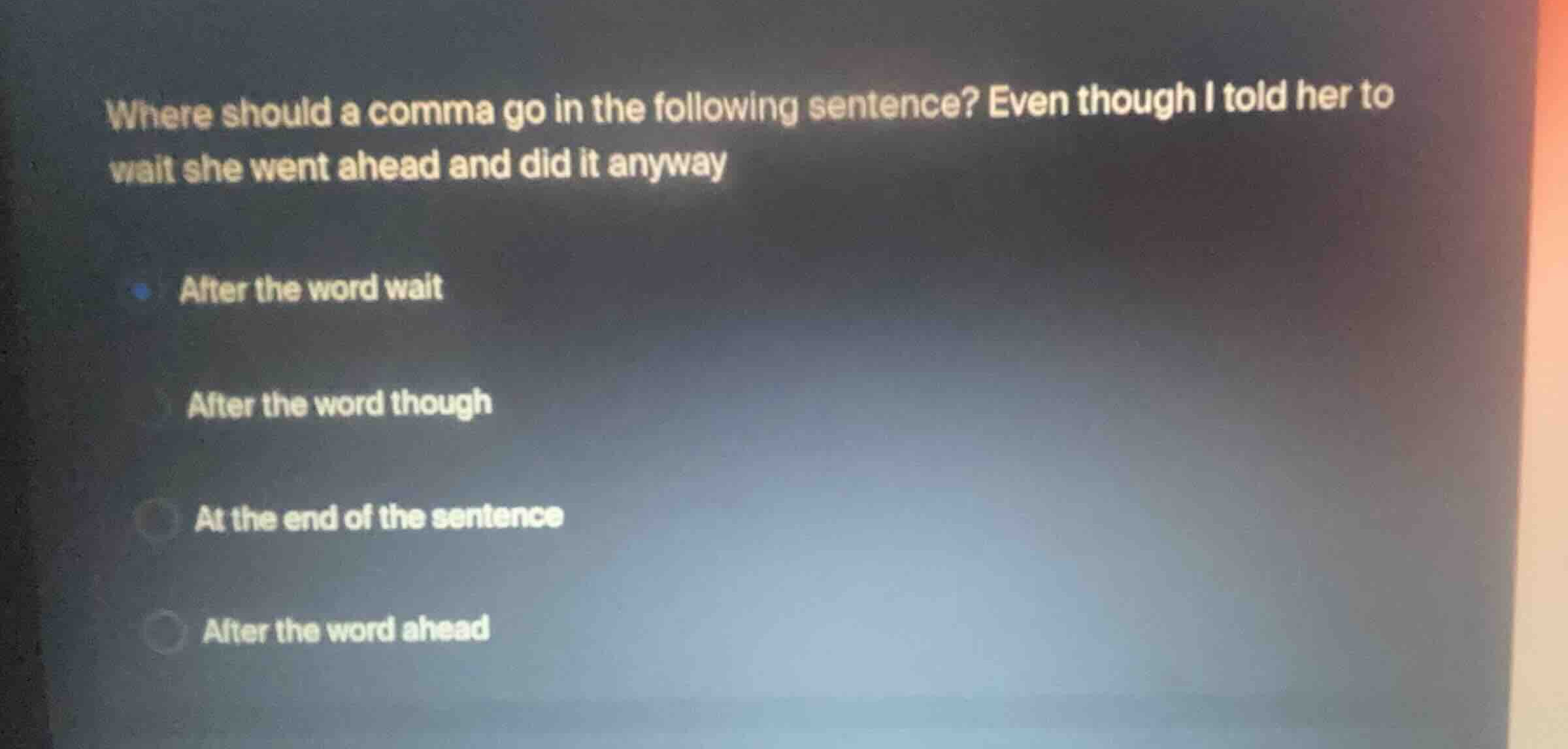 where should a comma go in the following sentence? even though i told h…