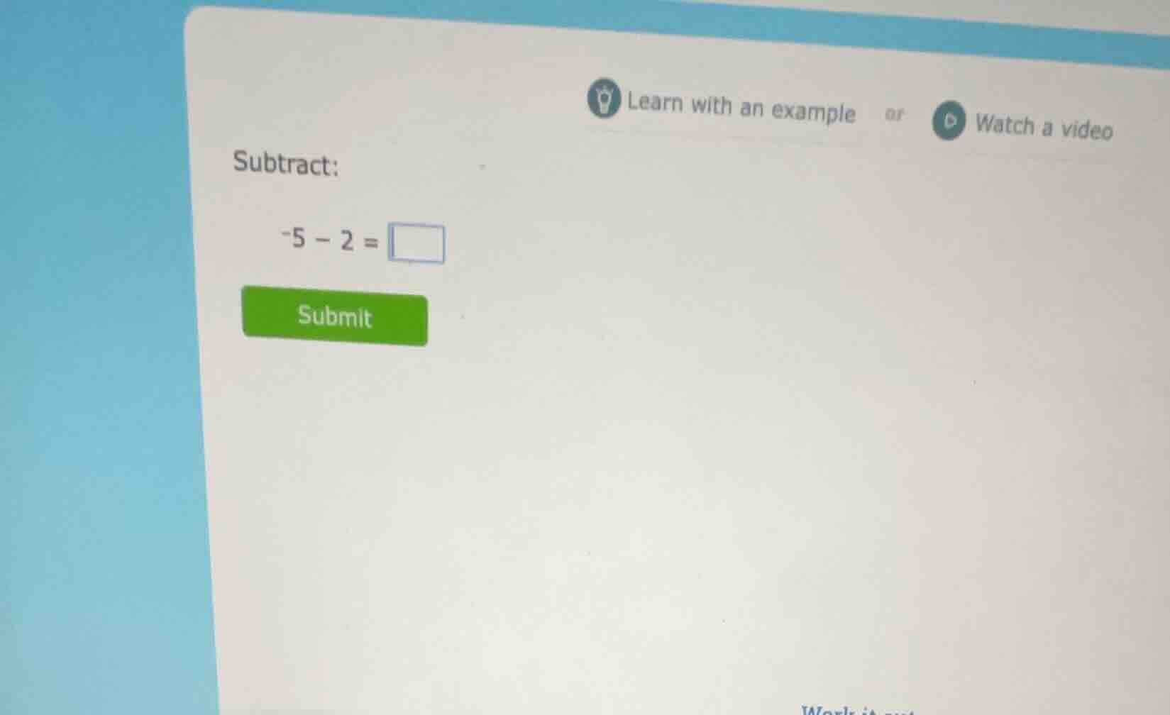 subtract: \\(-5 - 2 = \\square\\)
