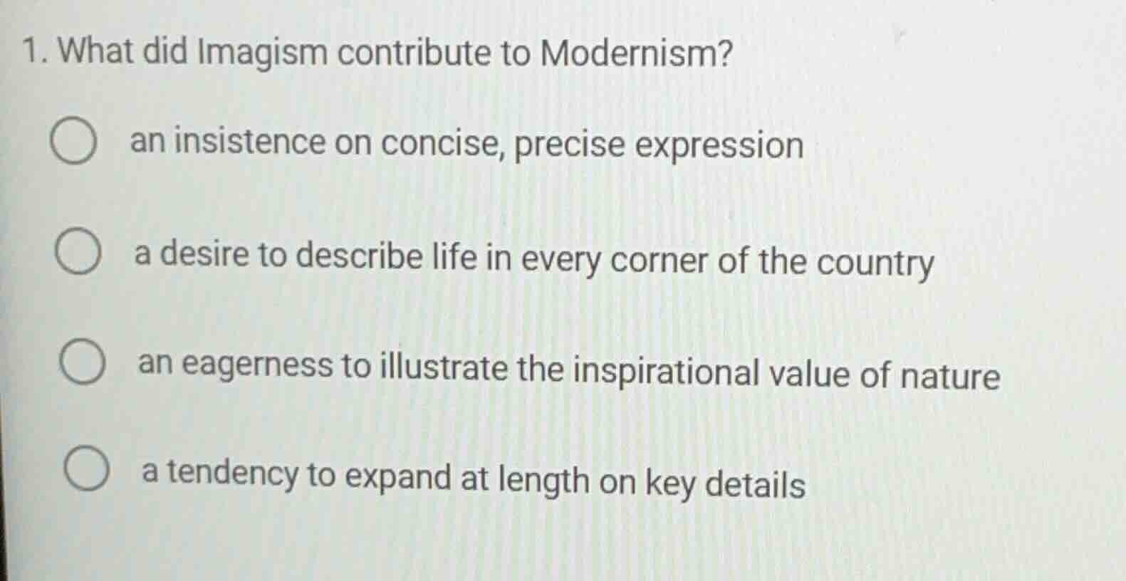1. what did imagism contribute to modernism? an insistence on concise, …