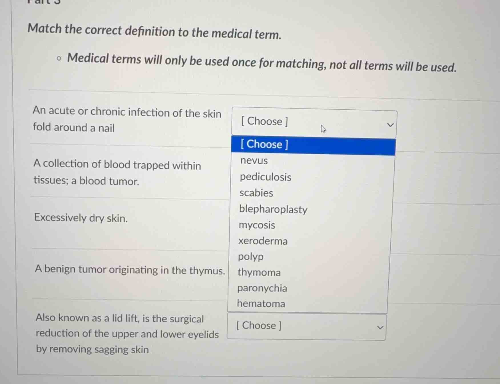 match the correct definition to the medical term. * medical terms will …