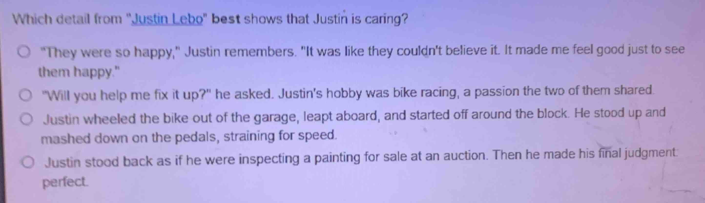 which detail from \justin lebo\ best shows that justin is caring? \they…