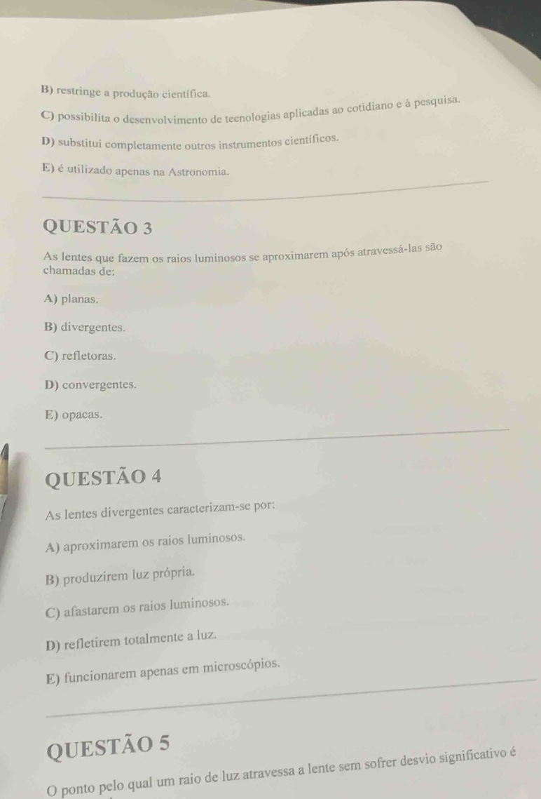 questão 3 as lentes que fazem os raios luminosos se aproximarem após at…