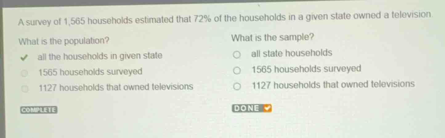 a survey of 1,565 households estimated that 72% of the households in a …